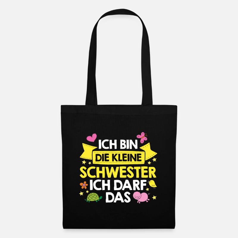 Ich Bin Die Kleine Schwester Ich Darf Das Familie - Stoffbeutel - Schwarz