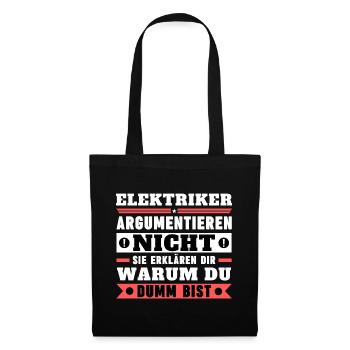Electricians don't argue - Tote Bag - black - Front