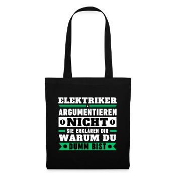Electricians don't argue - Tote Bag - black - Front