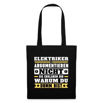 Electricians don't argue - Tote Bag - black - Front