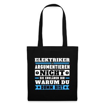 Electricians don't argue - Tote Bag - black - Front