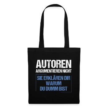 Authors don't argue - Tote Bag - black - Front