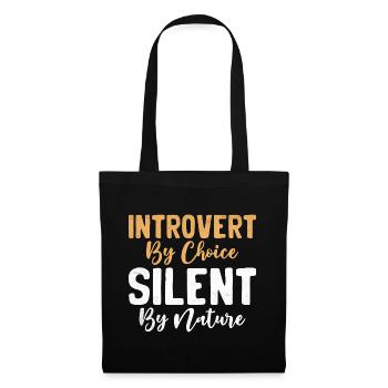 Introvert By Choice Silent By Nature Sayings For - Tote Bag - black - Front
