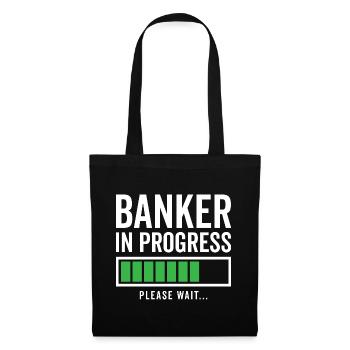 Banker In Progress Please Wait Bookkeeper Finance - Stoffbeutel - Schwarz - Vorne