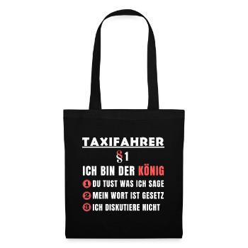 Taxifahrer Geschenk - Ich bin der König - Stoffbeutel - Schwarz - Vorne