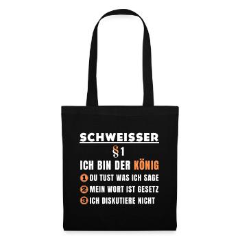 Soudeur cadeau - je suis le roi - Sac en tissu - noir - Devant