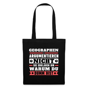 Geographen argumentieren nicht - Stoffbeutel - Schwarz - Vorne