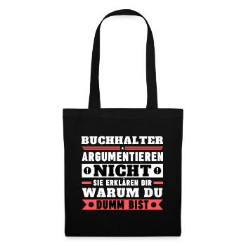 Accountants don't argue - Tote Bag - black - Front