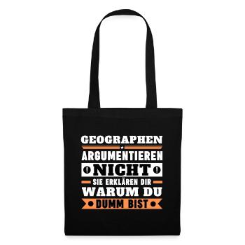 Geographers don't argue - Tote Bag - black - Front