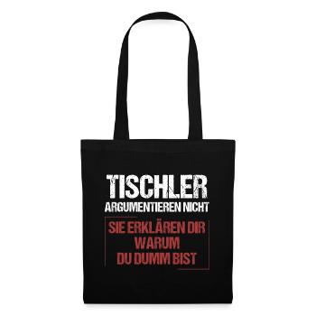 Carpenters don't argue - Tote Bag - black - Front