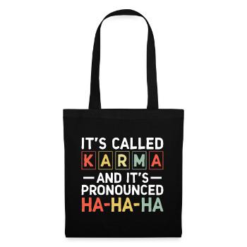 Es heißt Karma Sarkasmus Sarkastisch - Stoffbeutel - Schwarz - Vorne