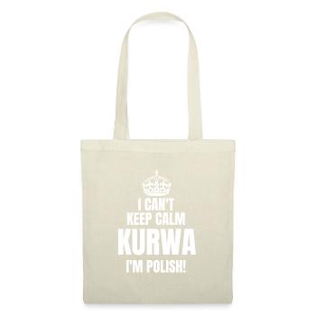 I Can't Keep Calm Kurwa I'm Polish Pole Polen Land - Stoffbeutel - Natur - Vorne