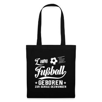 To football Born to school Forced saying - Tote Bag - black - Front