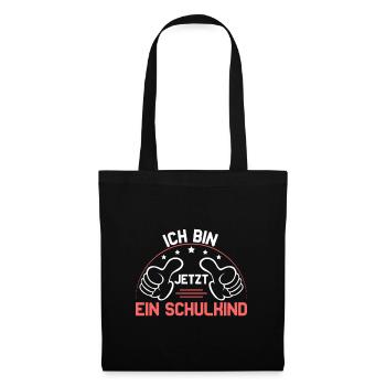 Ich bin jetzt ein Schulkind Einschulung Schule - Stoffbeutel - Schwarz - Vorne