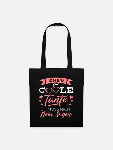 Ich bin die Coole Tante ich muss nicht Nein sagen - Stoffbeutel - Schwarz