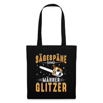 Sägespäne sind Männer Glitzer Holzfäller Spruch - Stoffbeutel - Schwarz - Vorne