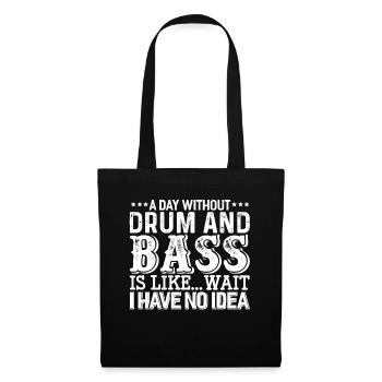 Ein Tag Ohne Drum And Bass DnB - Stoffbeutel - Schwarz - Vorne