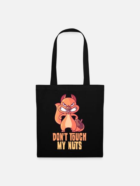 Don't Touch My Nuts - Stoffbeutel - Schwarz