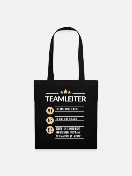 Teamleiter Ich hab immer Recht - Stoffbeutel - Schwarz