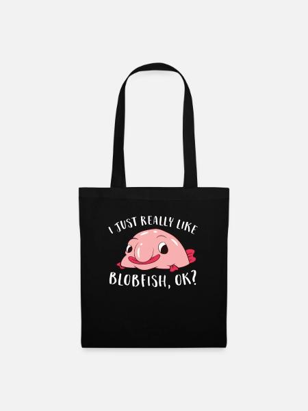 I Just Really Like Blobfish Ok Funny Blobfish - Tote Bag - black