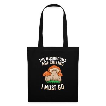 Mycology Foraging The Mushrooms Are Calling And I - Tote Bag - black - Front