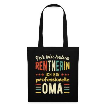 Keine Rentnerin Professionelle Oma Ruhestand Rente - Stoffbeutel - Schwarz - Vorne