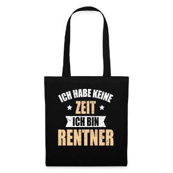 Keine Zeit Bin Rentner Ruhestand Pension Rente - Stoffbeutel - Schwarz - Vorne