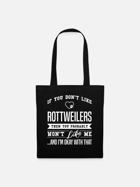 Wenn Sie Rottweiler nicht mögen Rottweiler Rottwei - Stoffbeutel - Schwarz