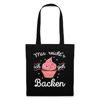 Mir reichts ich geh Backen Bäcker Bäckerin Kuchen - Stoffbeutel - Schwarz - Vorne
