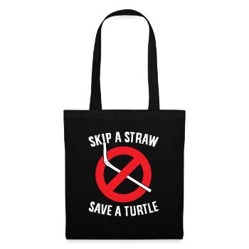 Skip A Straw Save A Turtle Save The Turtles - Stoffbeutel - Schwarz - Vorne