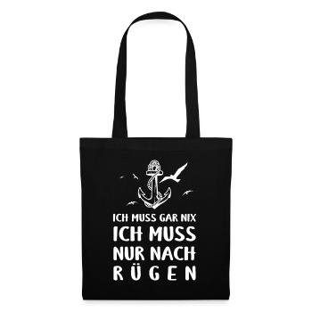 Ostsee Ich Muss Garnix Ich Muss Nur Nach Rügen Ank - Stoffbeutel - Schwarz - Vorne