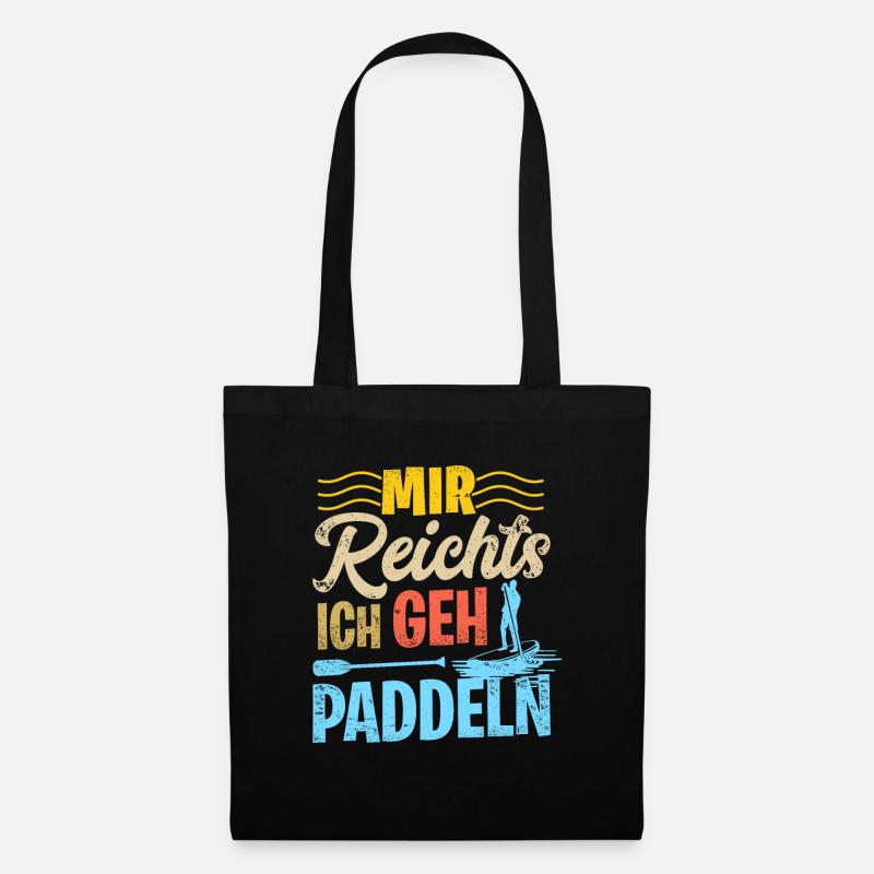 Stand Up Paddling Mir Reichts Ich Geh Paddeln SUP - Stoffbeutel - Schwarz
