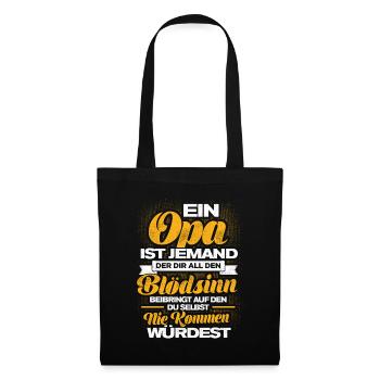 Ein Opa Ist Jemand Der Dir All Den Blödsinn Beibri - Stoffbeutel - Schwarz - Vorne