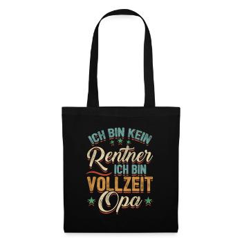 Ich Bin Kein Rentner Ich Bin Vollzeit Opa Großvate - Stoffbeutel - Schwarz - Vorne