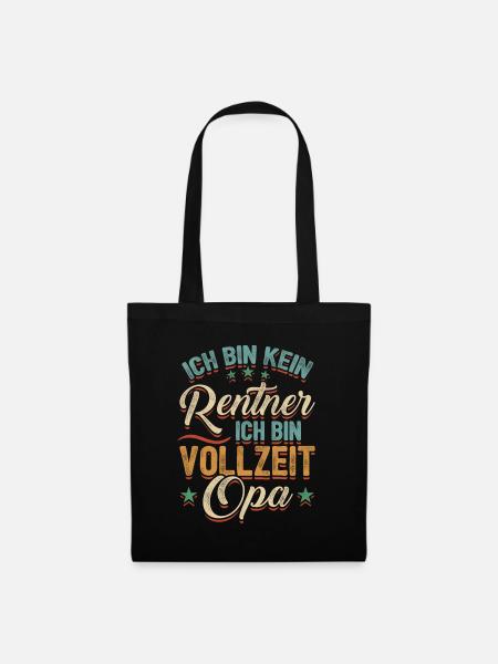 Ich Bin Kein Rentner Ich Bin Vollzeit Opa Großvate - Stoffbeutel - Schwarz