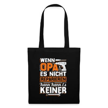 Wenn Opa Es Nicht Reparieren Kann Dann Kann Es Kei - Stoffbeutel - Schwarz - Vorne