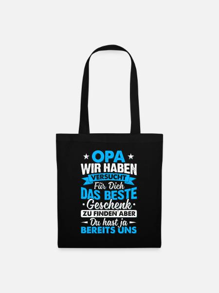Opa Wir Haben Versucht Das Beste Geschenk Für Dich - Stoffbeutel - Schwarz