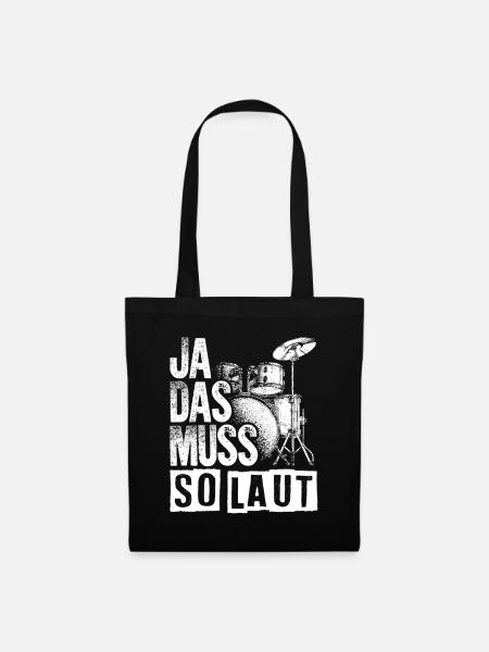 Ja Das Muss So Laut Drummer Schlagzeuger Rockmusik - Stoffbeutel - Schwarz