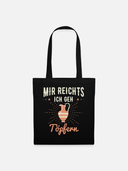 Mir Reichts Ich Geh Töpfern Lehmarbeit Keramik Töp - Stoffbeutel - Schwarz