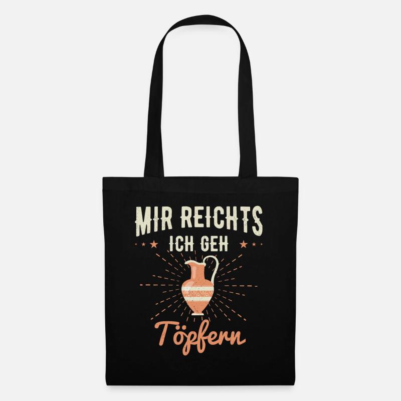 Mir Reichts Ich Geh Töpfern Lehmarbeit Keramik Töp - Stoffbeutel - Schwarz