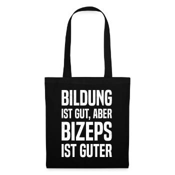 Bildung Ist Gut Aber Bizeps Ist Guter Workout Fitn - Stoffbeutel - Schwarz - Vorne
