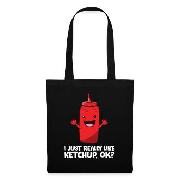 Ich mag einfach Ketchup, okay? Tomatenketchup - Stoffbeutel - Schwarz - Vorne