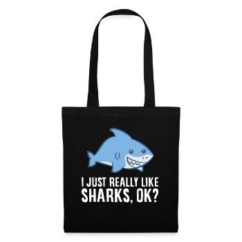 Shark Lover I Just Really Like Sharks Ok Funny - Tote Bag - black - Front