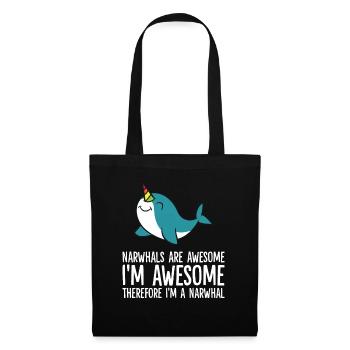Narwhals Are Awesome. I'm Awesome Therefore I'm a - Stoffbeutel - Schwarz - Vorne