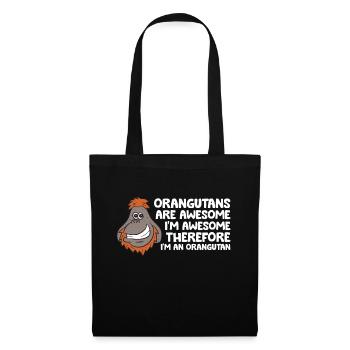 Orangutans Are Awesome Im Awesome Therefore Im an - Tote Bag - black - Front
