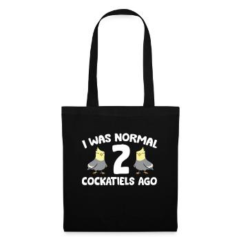 J’étais normal il y a 2 Cockatiels Drôle Cockatiel - Sac en tissu - noir - Devant