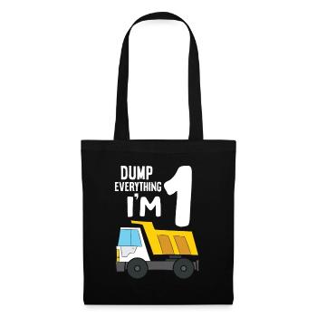 Dump Truck 1st Birthday Dump Everything I'm 1 - Stoffbeutel - Schwarz - Vorne