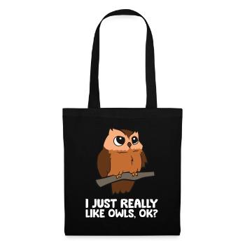Owl Lover I Just Really Like Owls, Ok Cute Owl - Tote Bag - black - Front