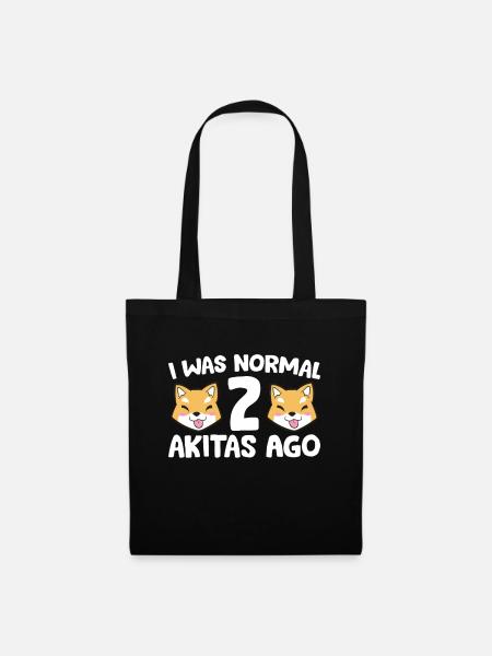 Akita-Besitzer Ich war vor 2 Akitas normal - Stoffbeutel - Schwarz