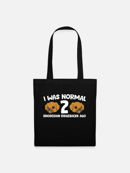 I Was Normal 2 Rhodesian Ridgebacks Ago - Stoffbeutel - Schwarz